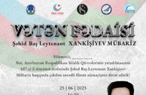 Şəhid Baş leytenant Mübariz Xankişiyevin döyüş yolunu əks etdirən sənədli filmin təqdimatı keçiriləcək