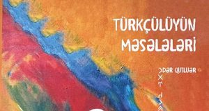 Türkçülüyün yeni nəslinin sözü