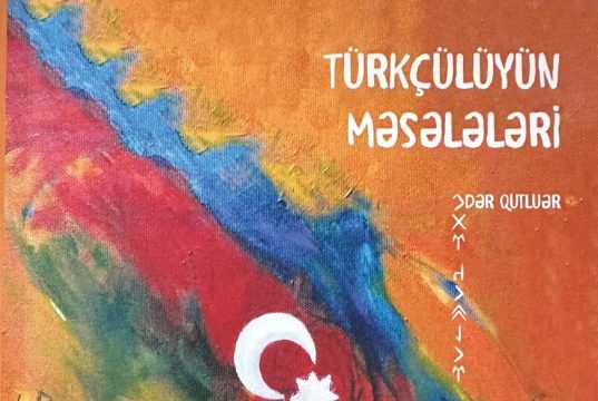Türkçülüyün yeni nəslinin sözü